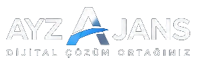 AYZ Ajans — Dijital Çözüm Ortağınız